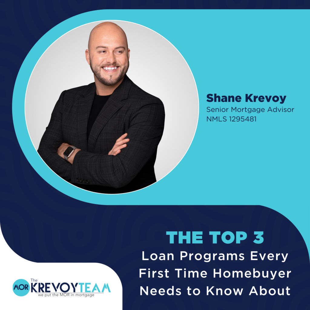 The Top 3 Loan Programs Every First Time Homebuyer Needs to Know About